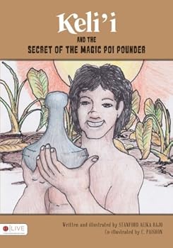 Paperback Keli'i and the Secret of the Magic Poi Pounder Book