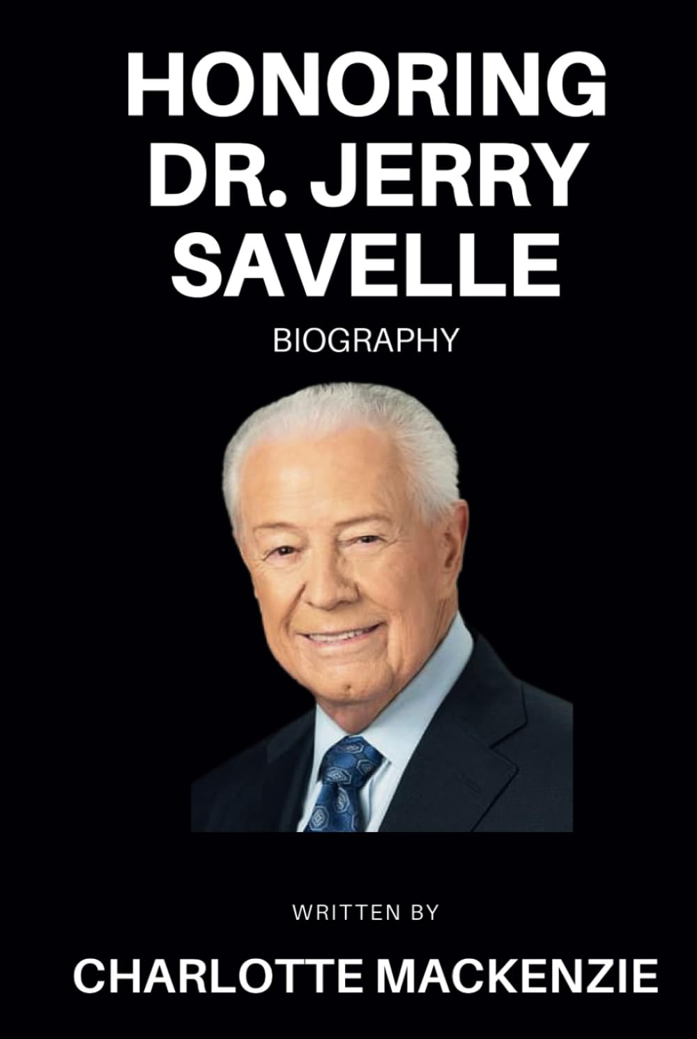 Honoring Dr. Jerry Savelle: The Journey of Unwavering Faith
