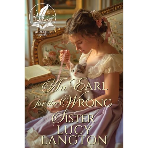 Lucy Langton presents An Earl for the Wrong Sister
