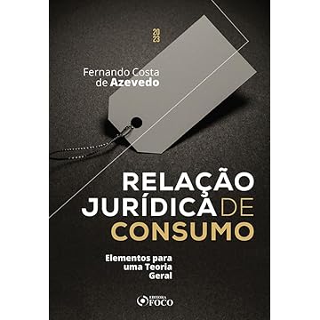 Capa do livro Relação Jurídica de Consumo - Elementos para uma Teoria Geral - 1ª Ed - 2023