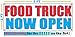 Food Truck Now Open 2x5 Banner Sign