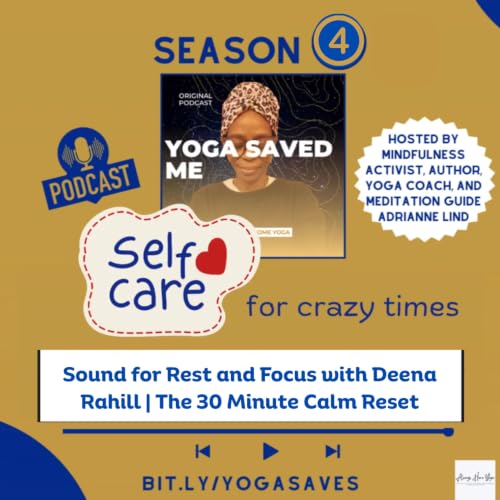 Can Sound Help Calm a Busy Mind? A Conversation with Deena Rahill