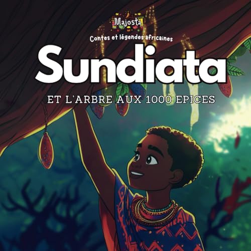 Sundiata et l'arbre aux 1000 épices