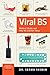 Viral BS: Medical Myths and Why We Fall for Them