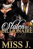 Stolen by A Billionaire