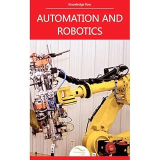 Automation and Robotics Audiobook By Knowledge flow cover art