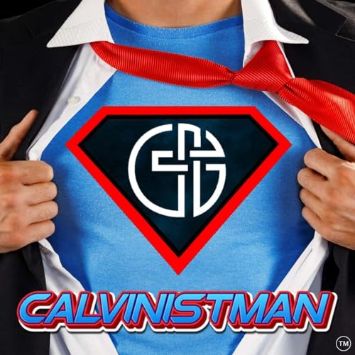 Adventures With Calvinistman - Episode 4 - The Spirit Assures Us Of Our Adoption