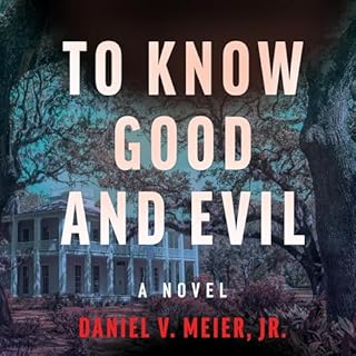 To Know Good and Evil Audiobook By Daniel V. Meier Jr cover art