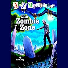Couverture de A to Z Mysteries: The Zombie Zone