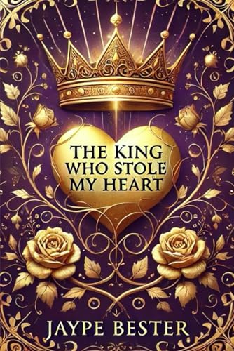The King Who Stole My Heart: Book 1