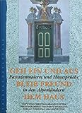  Geh ein und aus. Bleib Freund dem Haus. Fassadenmalerei und Haussprüche in den Alpenländern