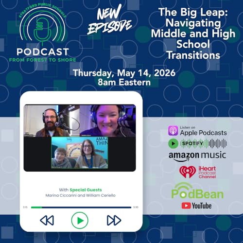 Episode 16 | The Big Leap: Navigating Middle and High School Transitions