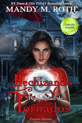 La Mejor Recopilación de Tornos disponible en línea. 25 Hechizando con Posibilidad de Tornados (Caleta Grimm nº 2)