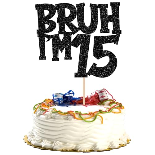 1 PCS Bruh I'm 15 Cake Topper Black Glitter Happy 15th Birthday Cake Pick Bro I'm 15 It's My 15th Birthday Cake Decoration for Cheers to 15 Years Birthday Party Decorations Supplies