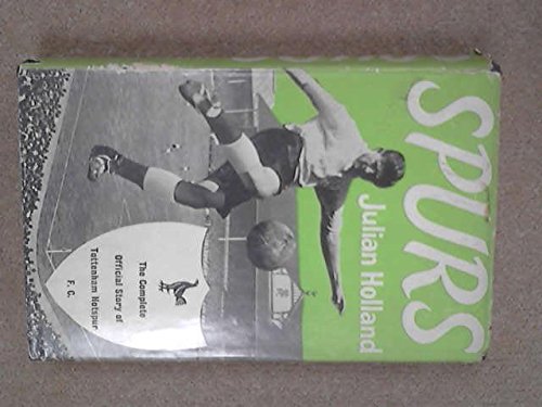 Spurs: A history of Tottenham Hotspur Football Club Hardcover – Import, January 1, 1956