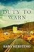 Duty To Warn: A Novel