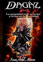 Dagaz, La Oscuridad Vive En La Luz y La Luz En La Oscuridad 6070086724 Book Cover