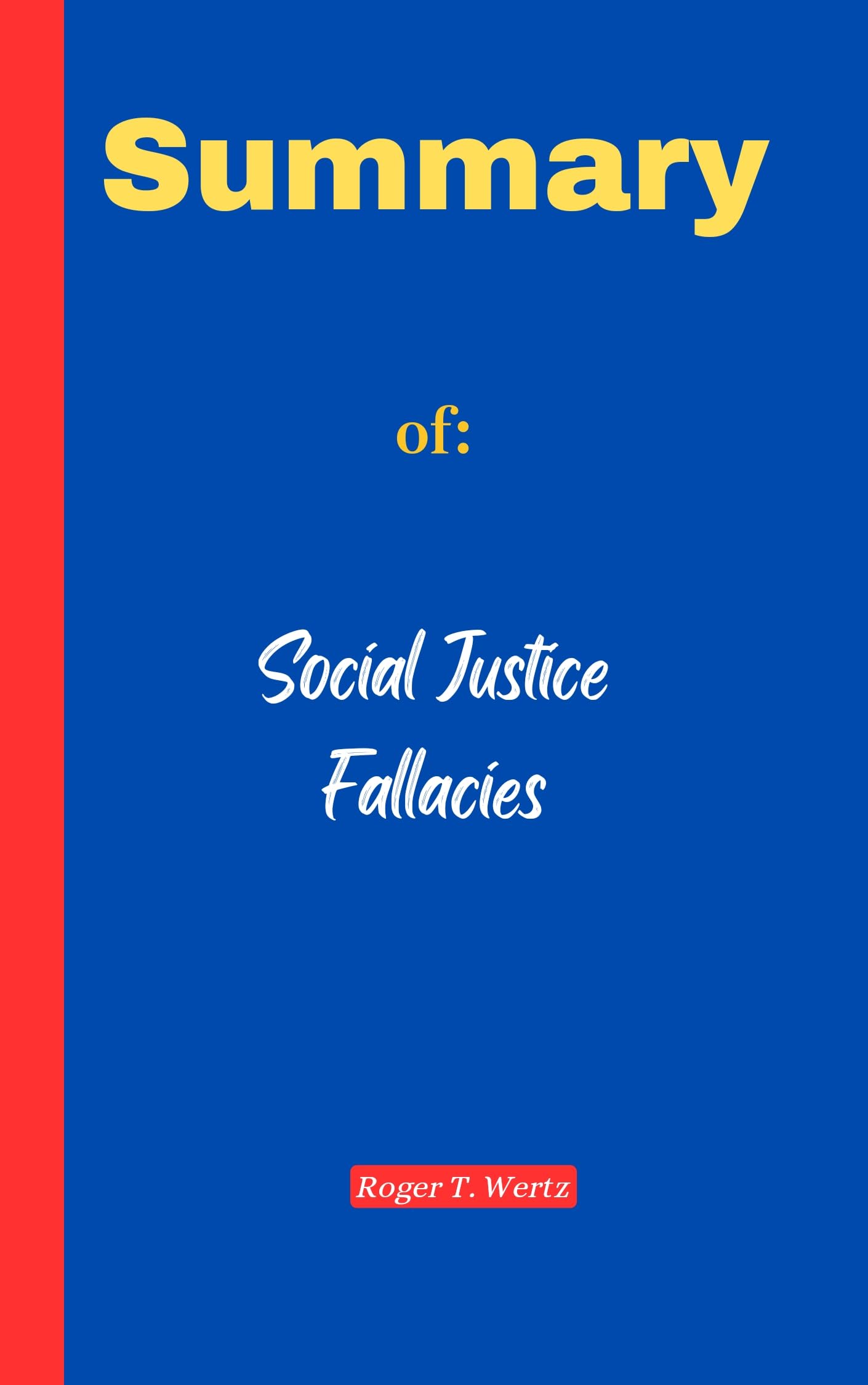 Summary of Social Justice Fallacies By Thomas Sowell