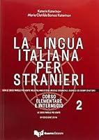 La lingua italiana per stranieri II. Lehrbuch: Corso elementare e intermedio 8855705423 Book Cover