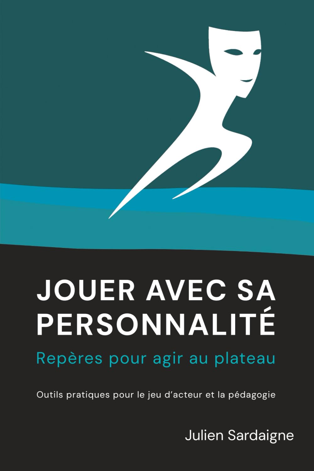 Jouer avec sa personnalité: Repères pour agir au plateau