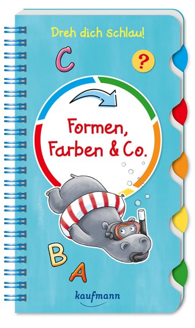 Dreh dich schlau - Formen, Farben & Co. (Dreh dich schlau!: Spielen & Lernen für die Vorschule / Kinder ab 5)