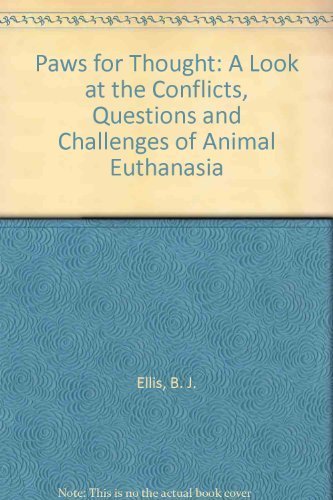Paws for Thought: A Look at the Conflicts, Questions and Challenges of Animal Euthanasia