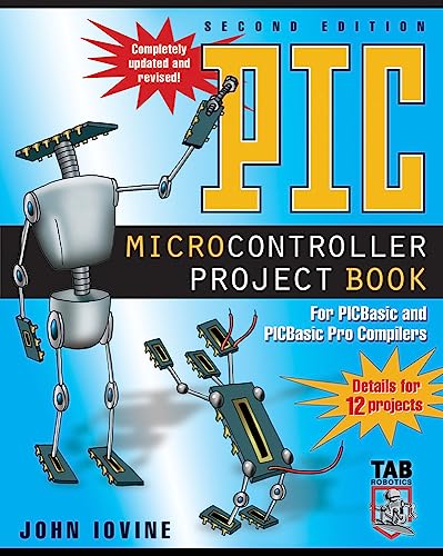 Pic Microcontroller Project Book: For Pic Basic and Pic Basic Pro Compilers (Tab Robotics) view 2