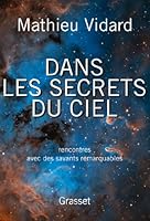 Dans Les Secrets Du Ciel: Rencontres Avec Des Savants Remarquables 2246803063 Book Cover