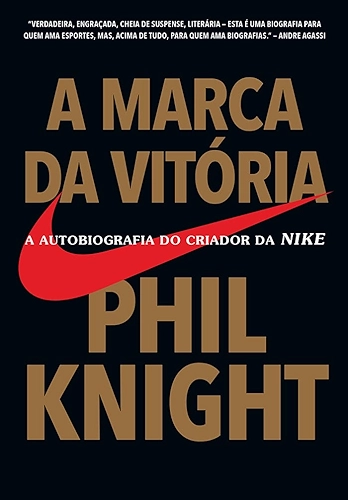 A marca da vitória: A autobiografia do criador da Nike