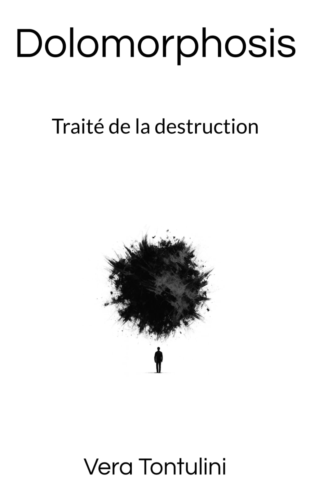 Dolomorphosis: Traité de la destruction