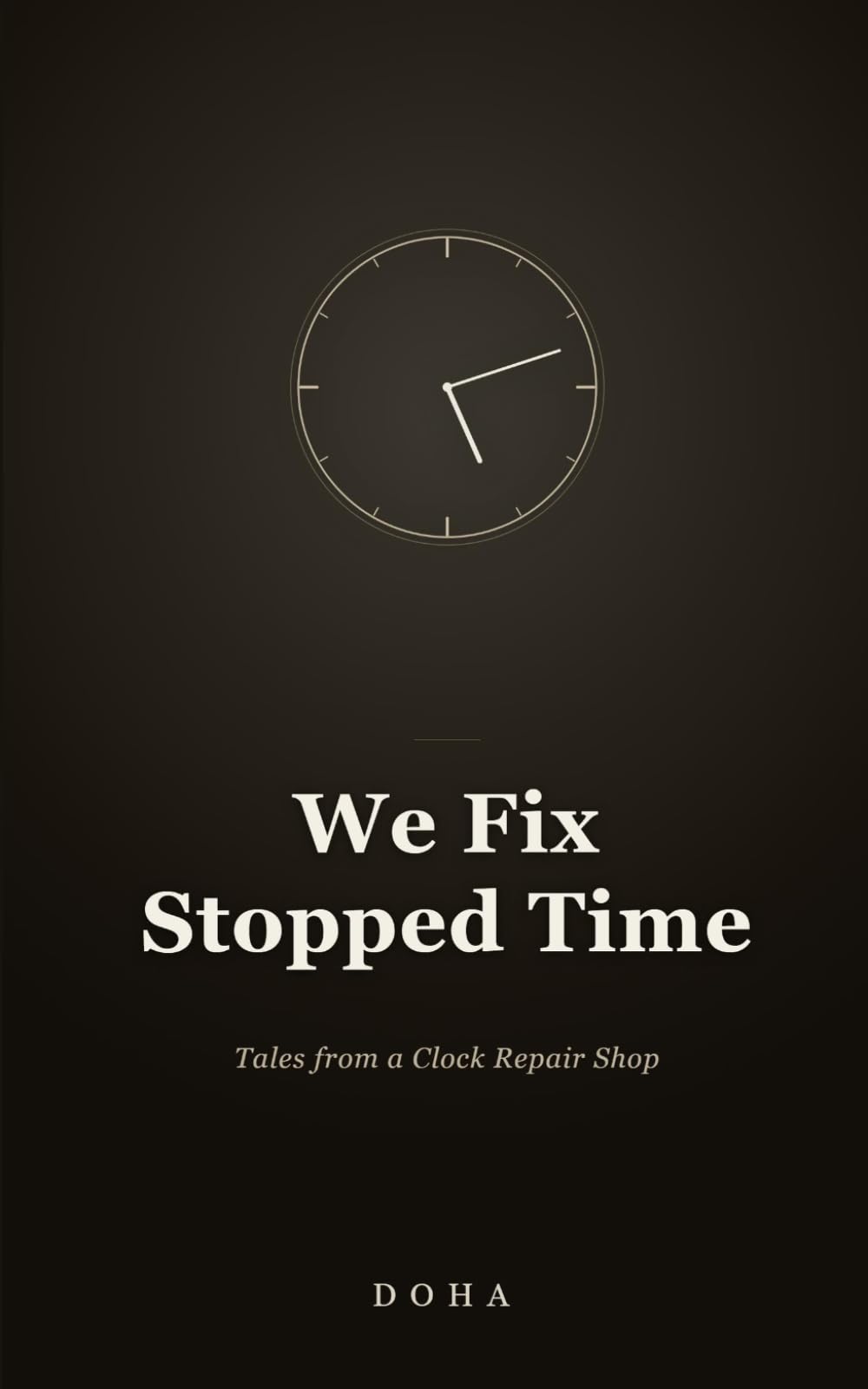 We Fix Stopped Time: Tales from a Clock Repair Shop