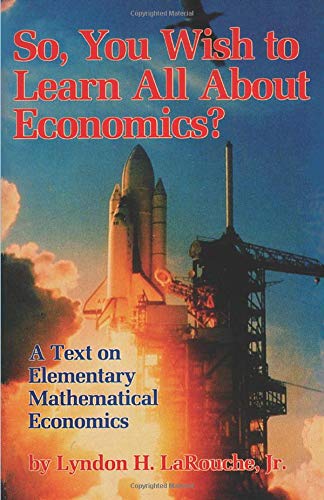 So, You Wish to Learn All About Economics?: A Text on Elementary Mathematical Economics