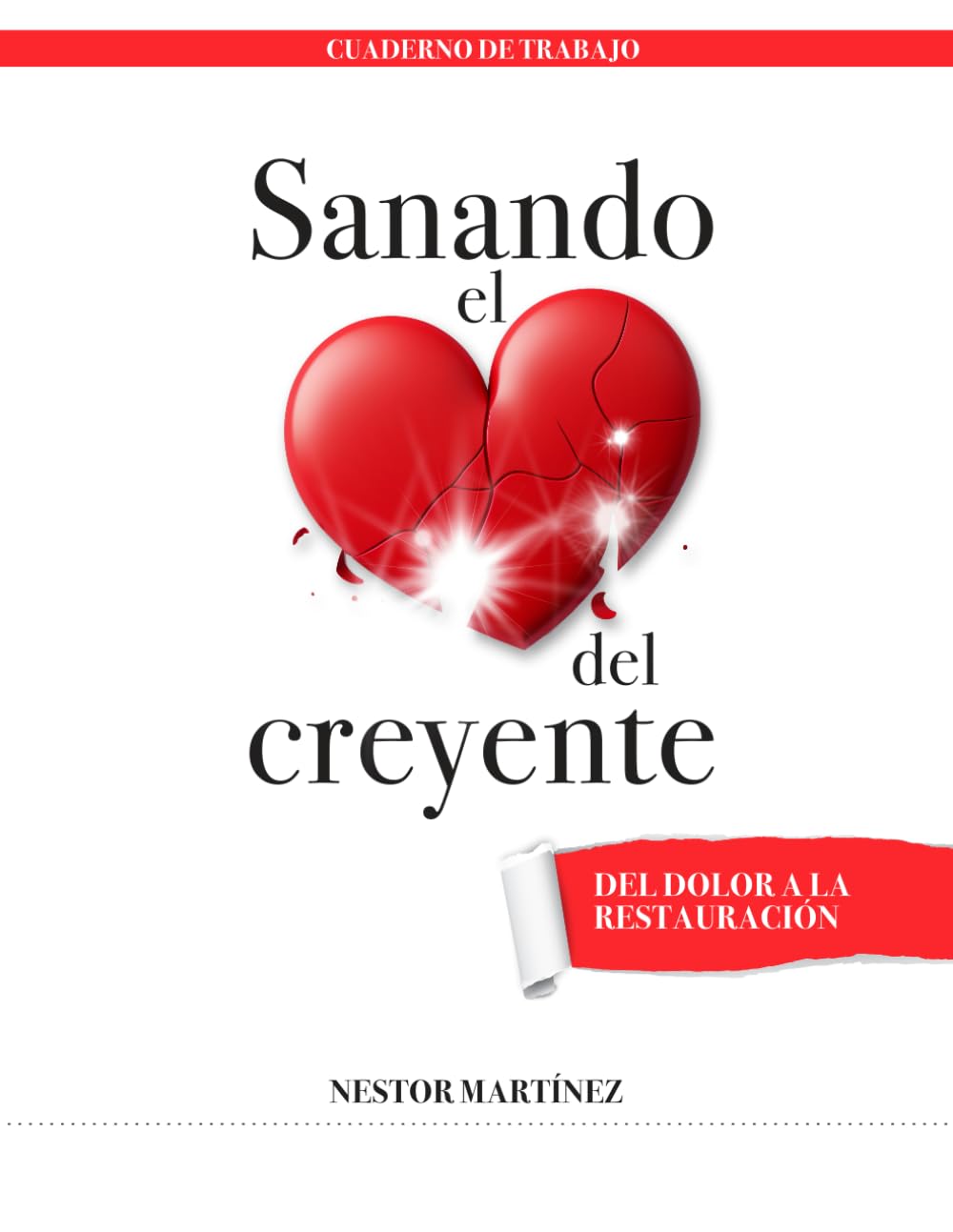 Sanando el corazón del creyente - Manual de estudio