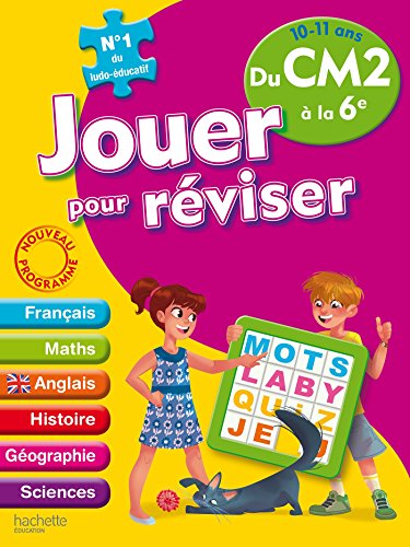 Jouer pour réviser du CM2 à la 6e, 10-11 ans: Avec...
