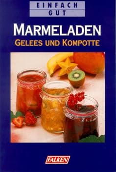 Paperback Marmeladen, Gelees und Kompotte. Einfach gut. [German] Book