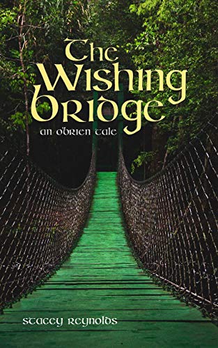 The Wishing Bridge: An O'Brien Tale (The O'Brien Tales Book 5)