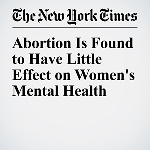 Abortion Is Found to Have Little Effect on Women's Mental Health cover art