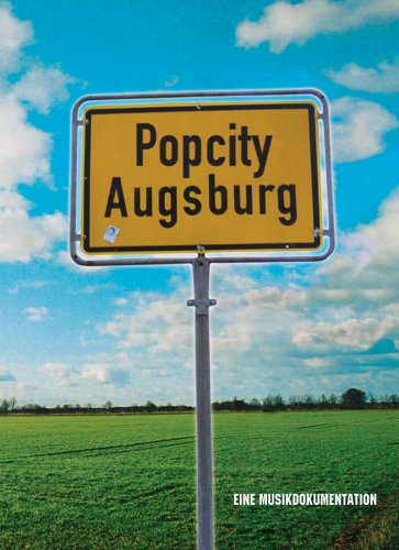 Preisvergleich Produktbild POPCITY AUGSBURG - Eine Musikdokumentation