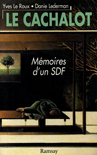 Le cachalot. Mémoires d'un SDF