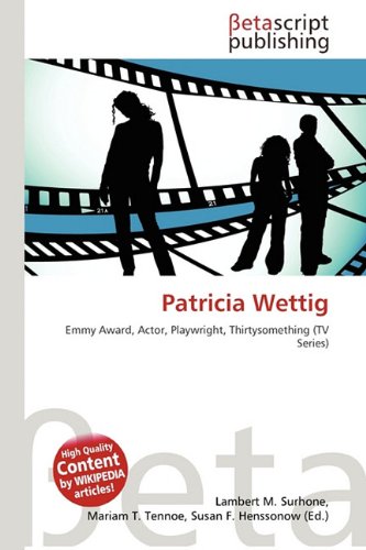 Patricia Wettig: Emmy Award, Actor, Playwright, Thirtysomething (TV Series)