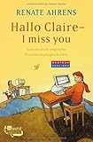 renate ahrens vergiftete muffins  Hallo Claire - I miss you: Eine deutsch-englische Freundschaftsgeschichte (Marie & Claire, Band 1)