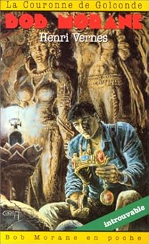 La couronne de Golconde - Book #33 of the Bob Morane