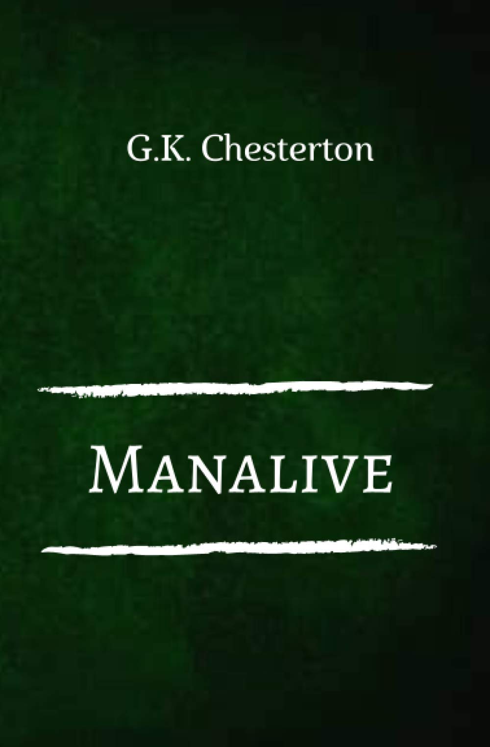 Manalive: G.K. Chesterton