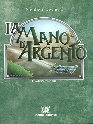 La mano d'argento (I calicanti d'oro)