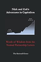 Vista 1 de Nick and Zak's Adventures in Capitalism Words of Wisdom from the Nomad Partnership Letters