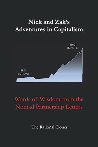 Nick and Zak's Adventures in Capitalism Words of Wisdom from the Nomad Partnership Letters