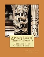A Piper's Book of Themes Volume 3 1500839981 Book Cover