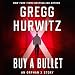 Buy a Bullet: An Orphan X Story