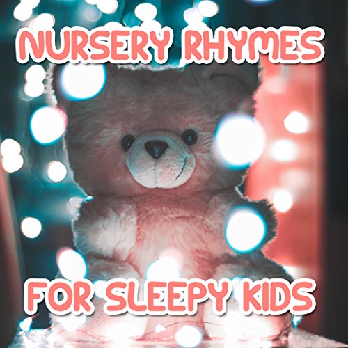 12 Nursery Rhymes for Sleepy Kids Music for Children