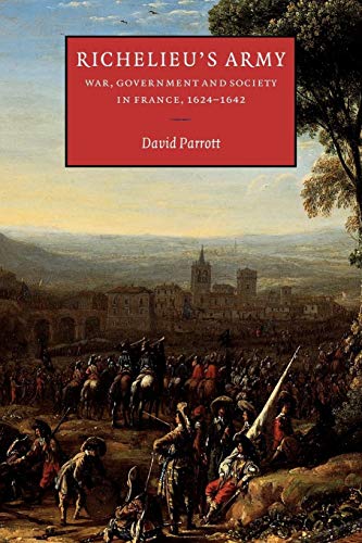 Richelieu's Army: War, Government and Society in France, 1624–1642